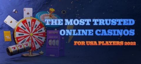 The most trusted online casinos for USA players 2022
