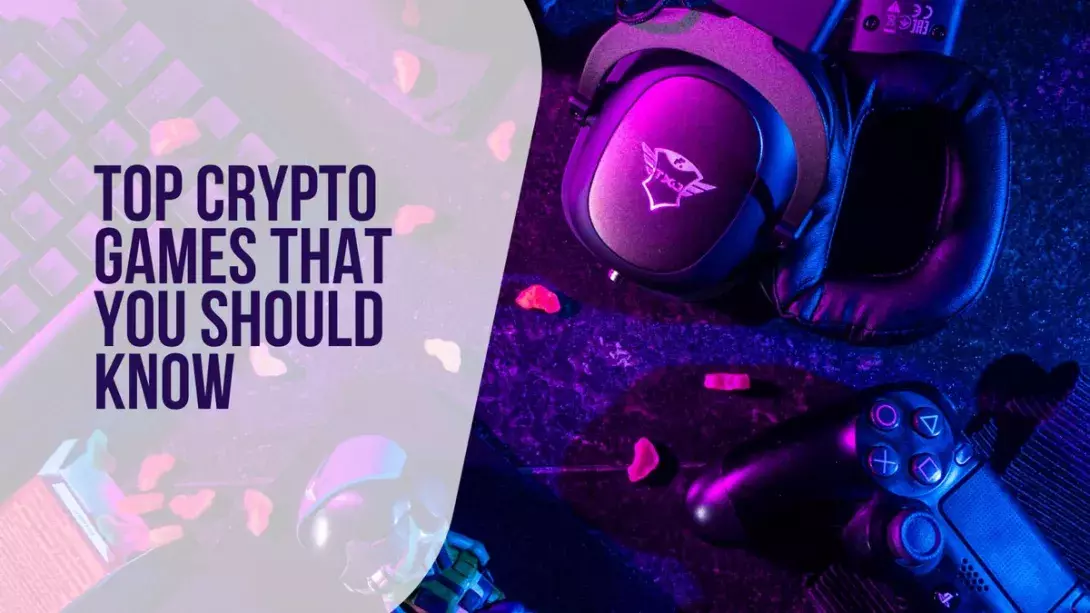 5 Crypto-Games to Keep an Eye on in 2022