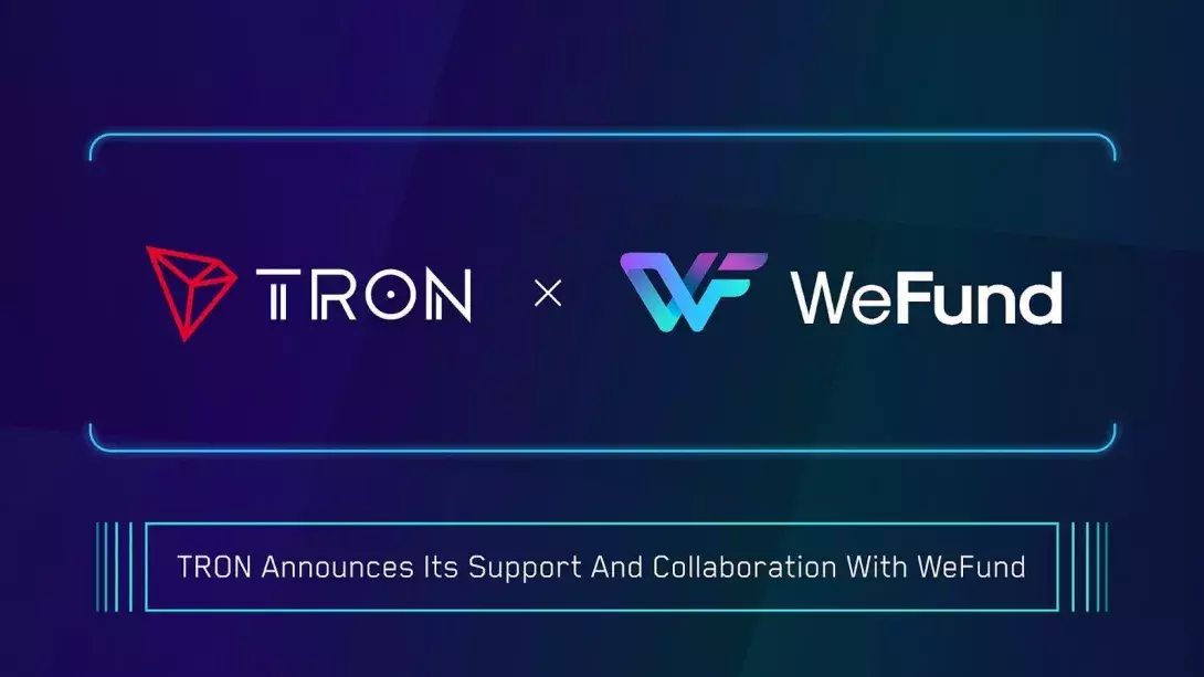 TRON Announces its Support and Collaboration with WeFund