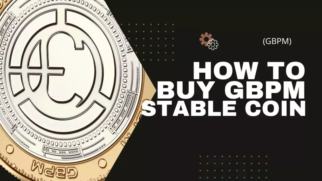 How to Buy GBPM Stable Coin (GBPM)