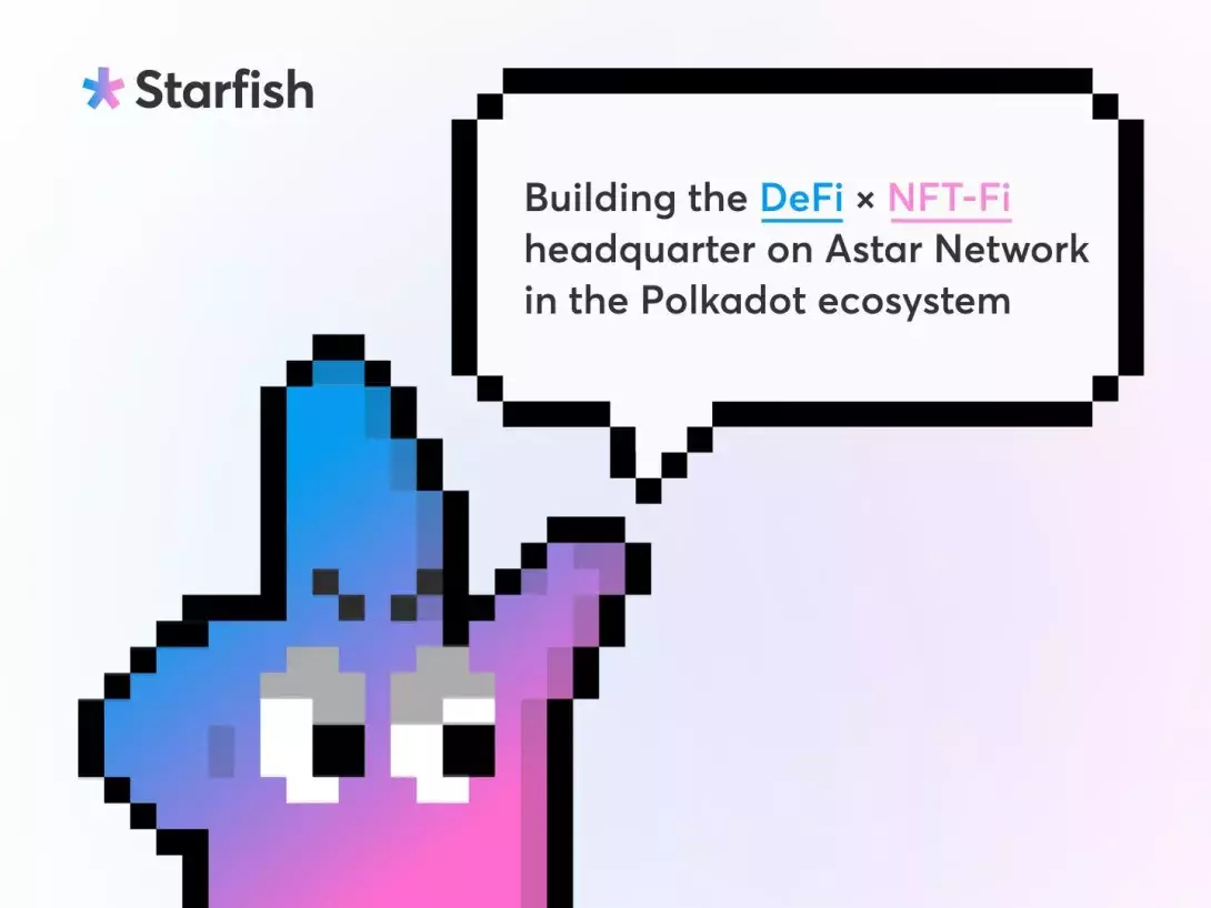 Starfish Finance Proposes DeFi-NFT Convergence on Polkadot