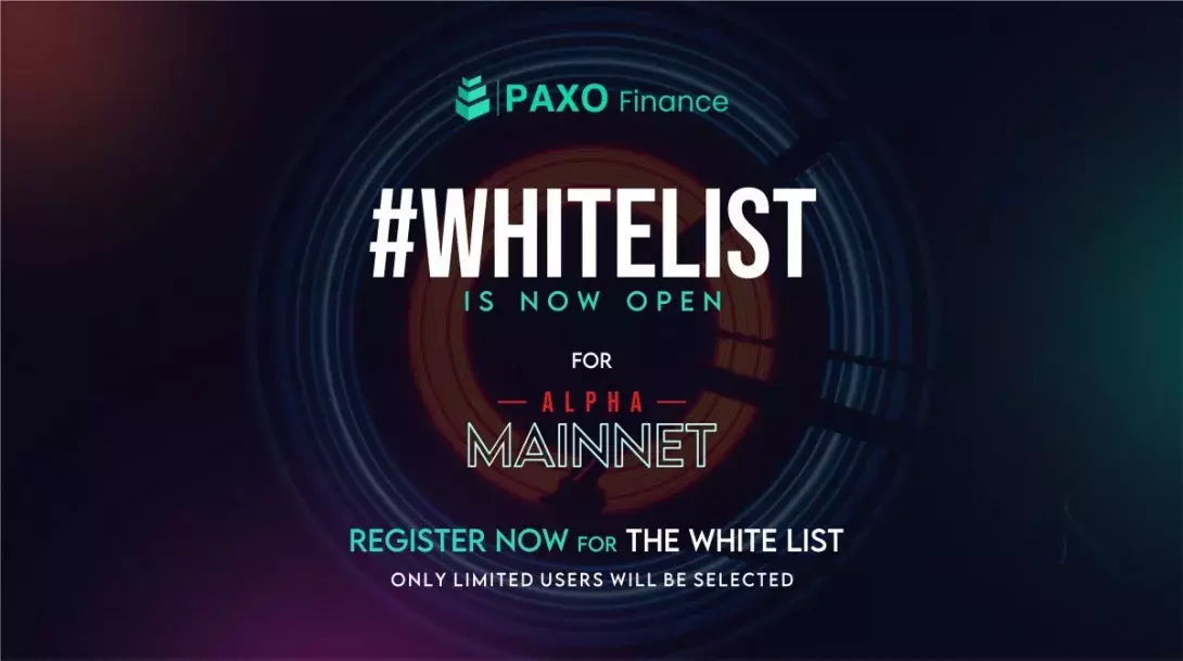 Paxo Finance White Listing for Alpha Mainnet is now open.