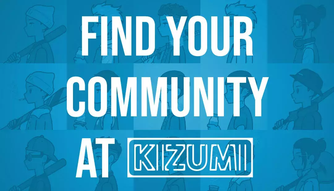 Find your community: Build your reality and find your place in the metaverse with Kizumi