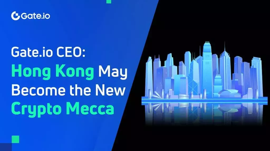 Gate.io CEO Says Hong Kong May Become the New Crypto Mecca