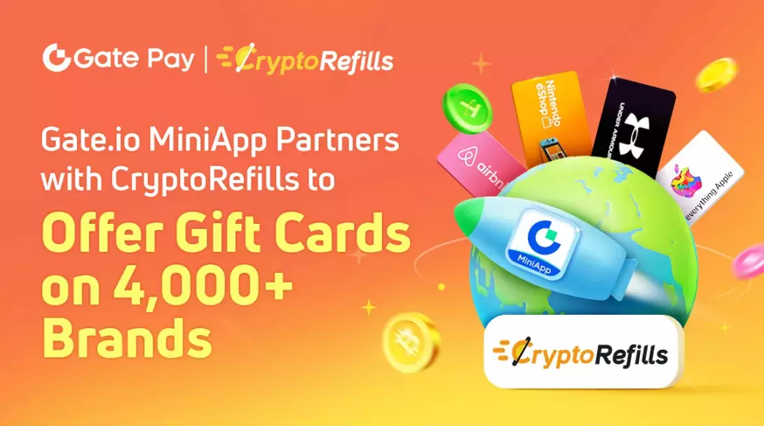 Gate.io's MiniApp Partners with CryptoRefills to Offer Gift Cards on 4,000+ Brands 
