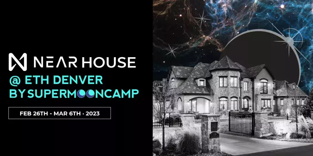 Near House by Supermoon Drives Collaboration Between Near Protocol builders During ETH Denver