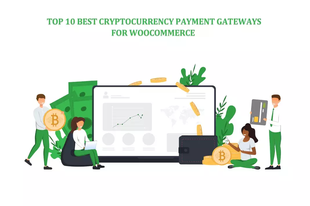 Top 10 Best Cryptocurrency Payment Gateways for WooCommerce