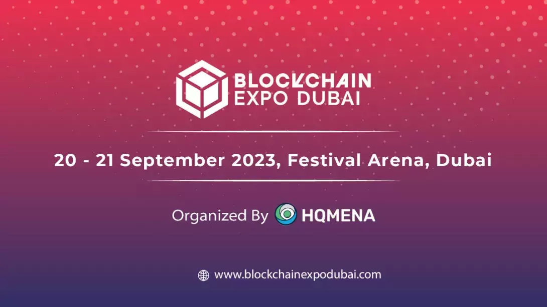 HQ MENA Announces Blockchain Expo Dubai 2023, the Premier Blockchain Event in the Middle East.