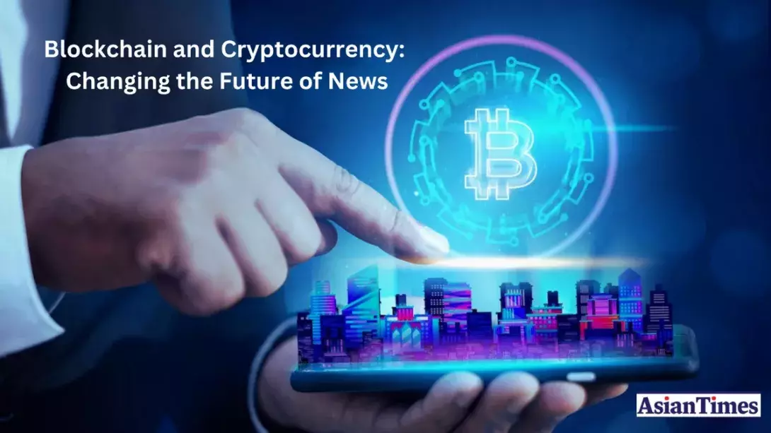 Blockchain and Cryptocurrency: Changing the Future of News