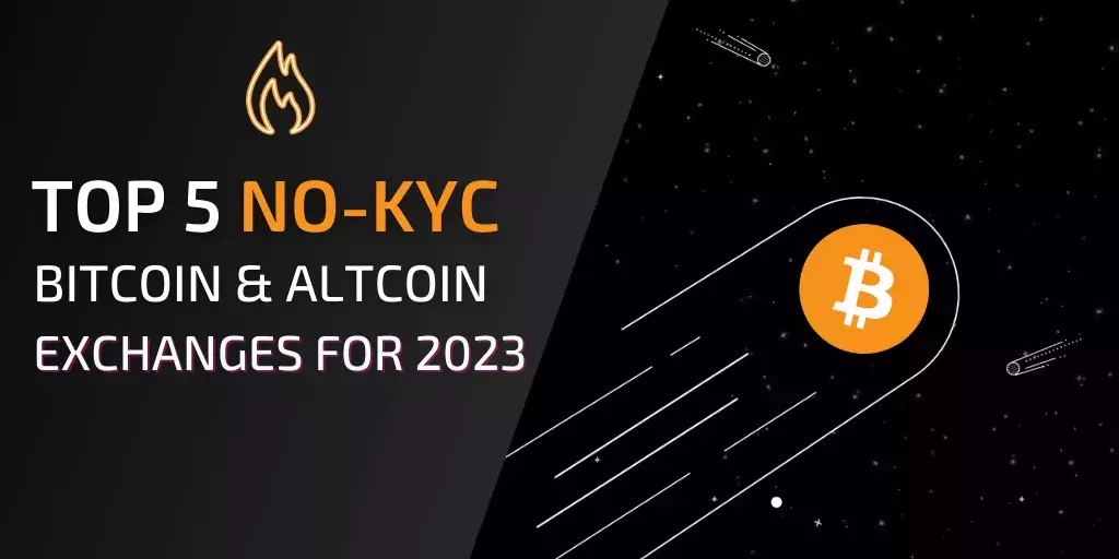 Top 5 No-KYC Bitcoin and Altcoin Exchanges for 2023