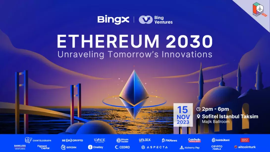 Bing Ventures Presents Ethereum 2030, Devconnect’s Premier Event 