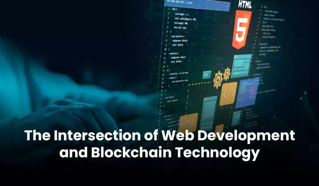 The Intersection of Web Development and Blockchain Technology