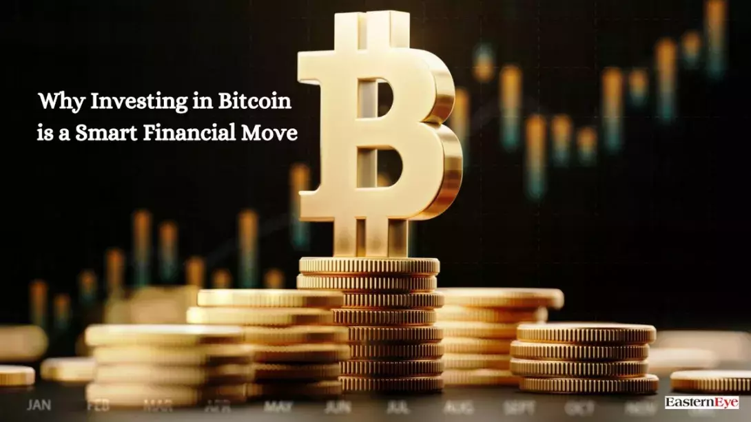 Why Investing in Bitcoin is a Smart Financial Move