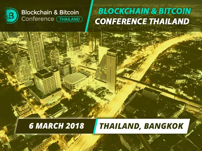 Bangkok Will Host Blockchain & Bitcoin Conference Thailand In March