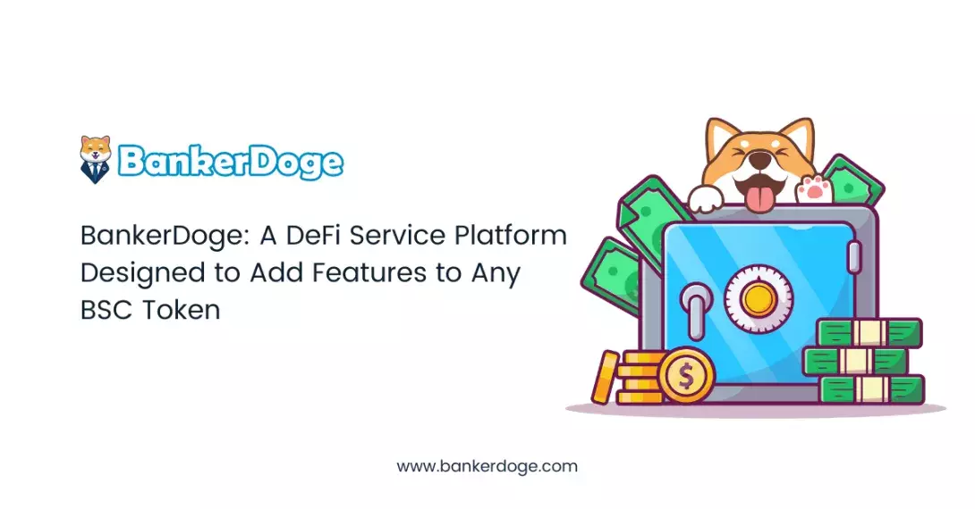 BankerDoge: Platform With Professional Services Designed To Boost New Cryptos 