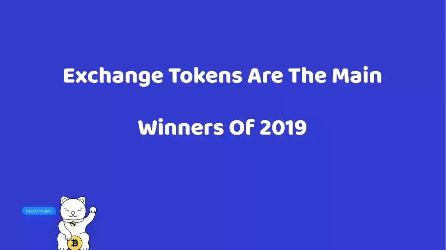 Exchange Tokens are the Main Winners of 2019