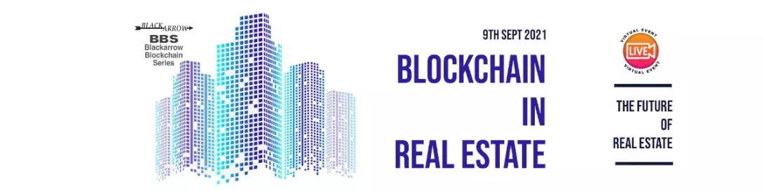 Blockchain in Real Estate Virtual Conference – 9th September 2021