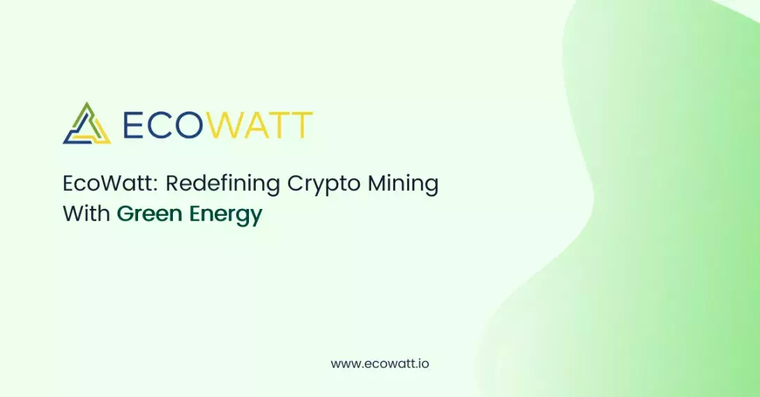 EcoWatt: A Blockchain Company With Sustainable Goals And Positive Environmental Impacts 