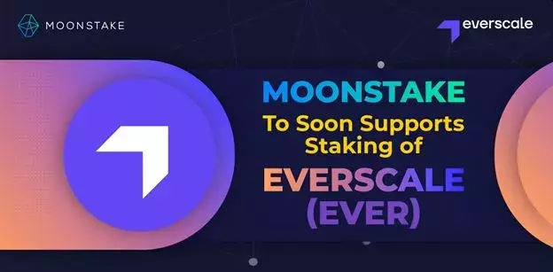 Moonstake to Support Staking of Everscale (EVER) in 2022