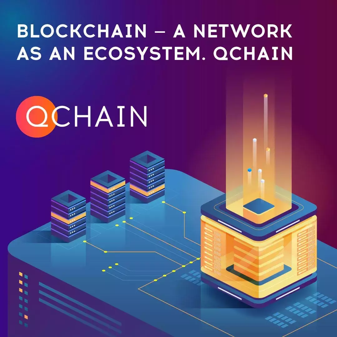 Blockchain — a Network as an Ecosystem. Qchain