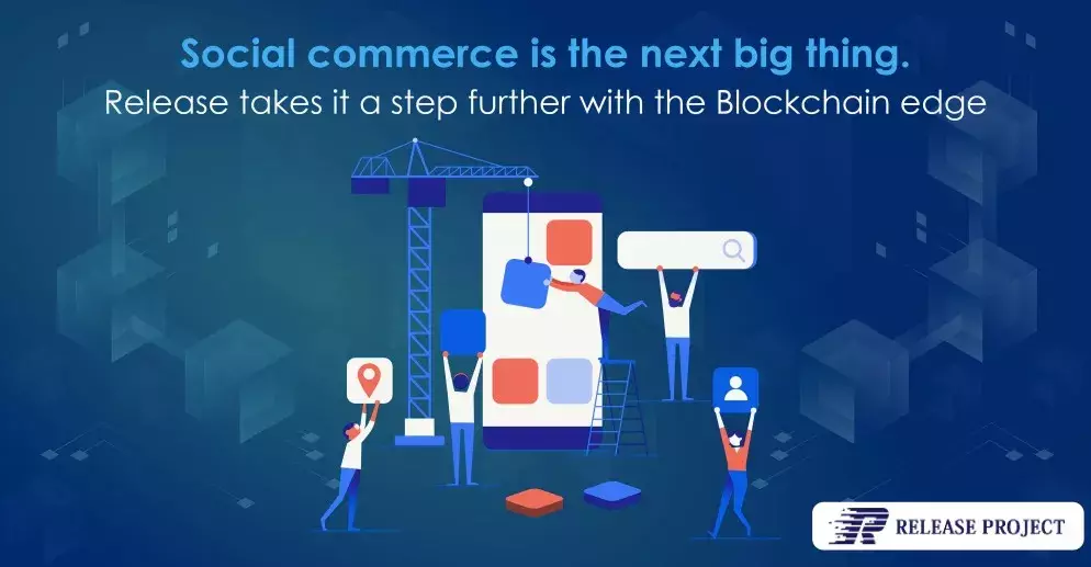 Release Project: The Future of Social Commerce