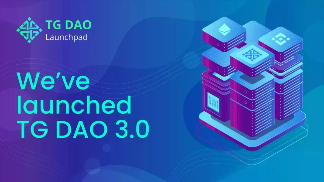 Launchpad TG DAO 3.0 has announced its launch and is preparing for a private token sale round.
