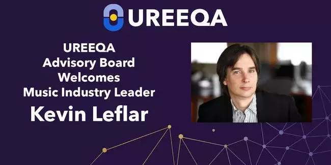 UREEQA Advisory Board Welcomes Music Industry Leader Kevin Leflar